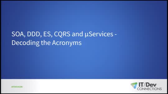 SOA, EDA, CQRS, ES, and Microservices: Decoding the Acronyms
