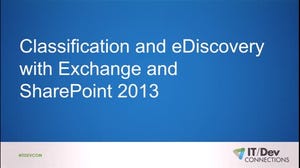 Classification and eDiscovery with Exchange and SharePoint 2013