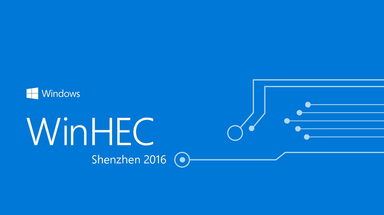 WinHEC 2016: Highlights from the Annual Microsoft Hardware Engineering Community Conference WinHEC 2016: Highlights from the Annual Microsoft Hardware Engineering Community Conference