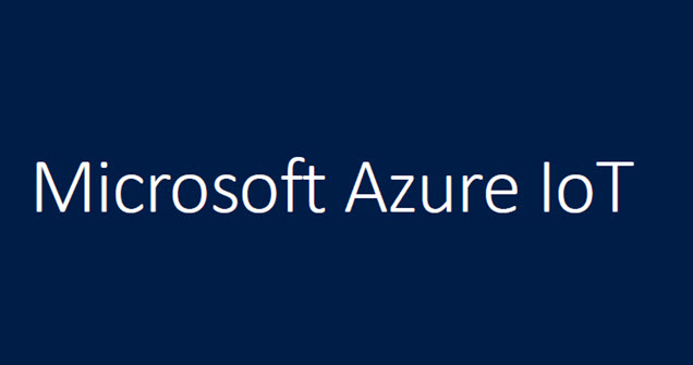 Microsoft Releases the Azure IoT Hub to General Availability
