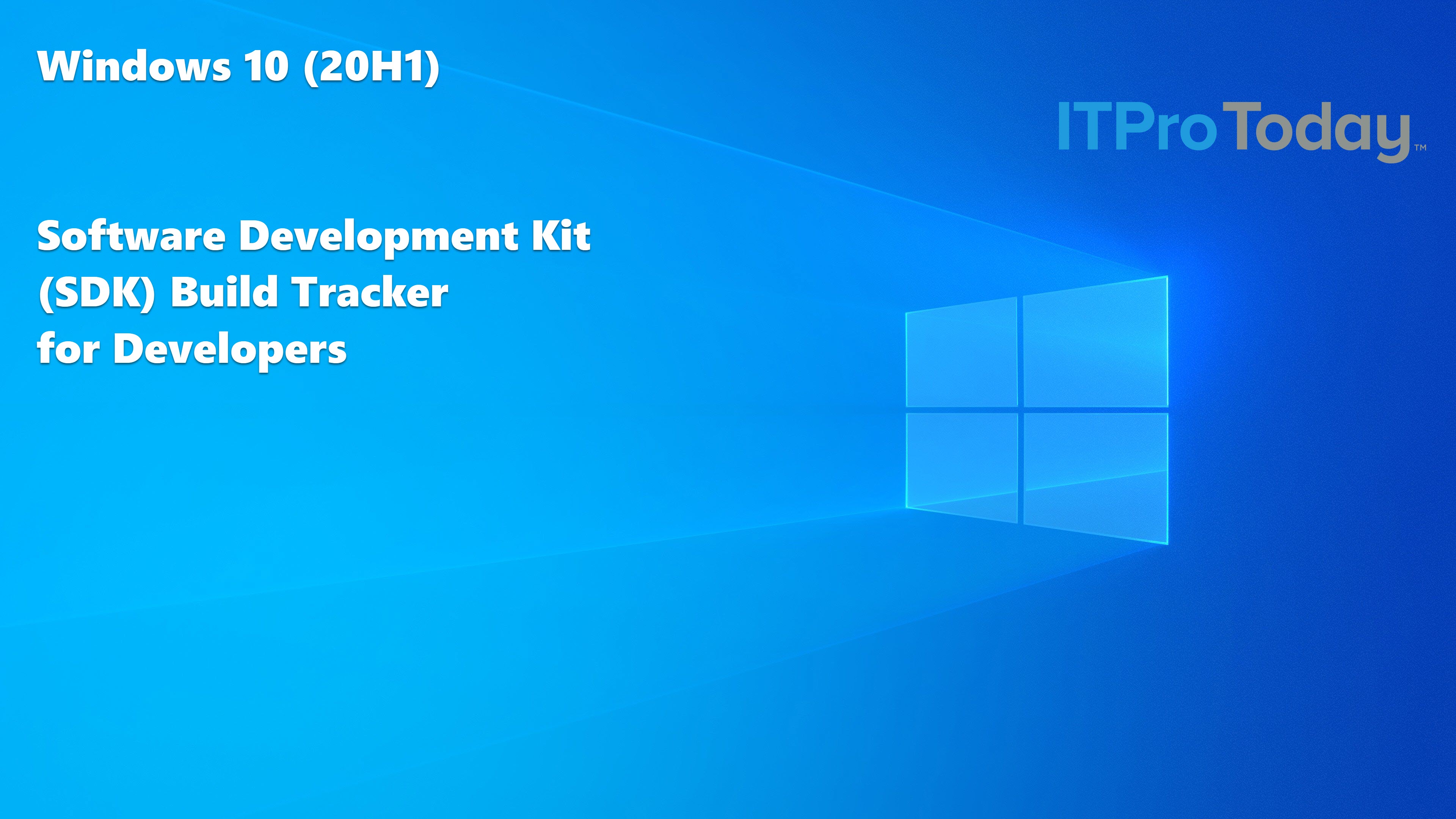 Windows 10 (20H1) Software Development Kit (SDK) Build Tracker