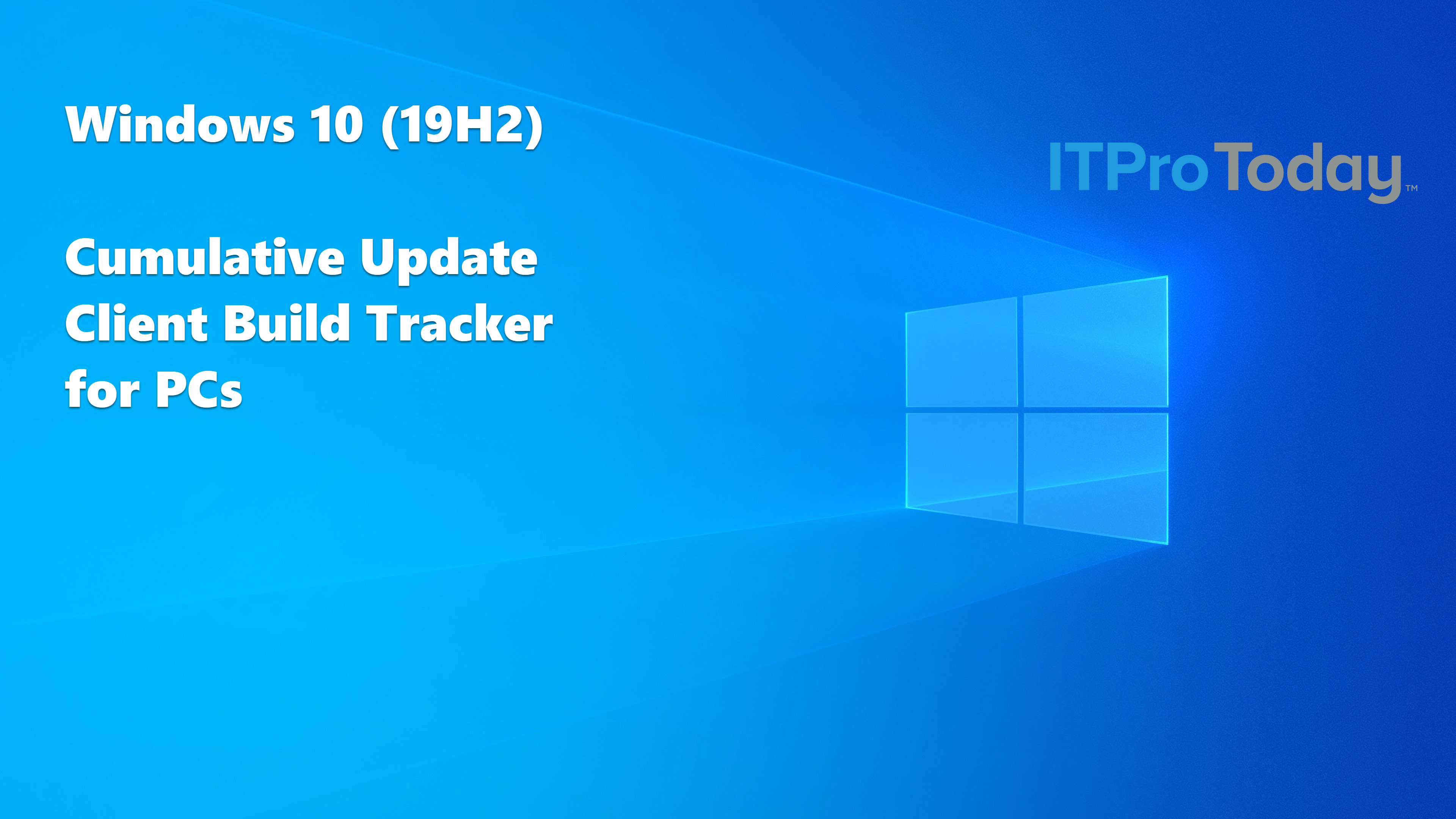 Windows 10 (19H2) Cumulative Update Build Tracker for PCs