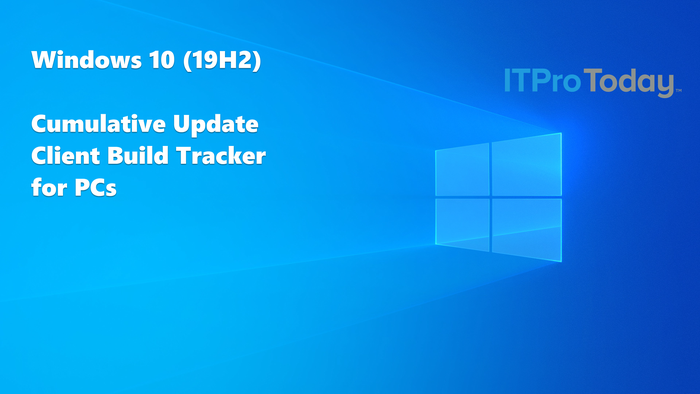 Windows 10 (19H2) Cumulative Update Build Tracker for PCs