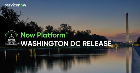 ServiceNow Washington, D.C., release printed in front of Washington Monument ServiceNow Washington, D.C., release printed in front of Washington Monument