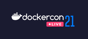 dockercon 2021 live event