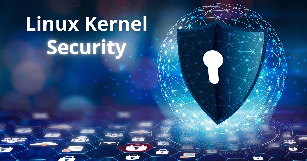 Linux Kernel Exploits: Common Threats and How To Prevent Them