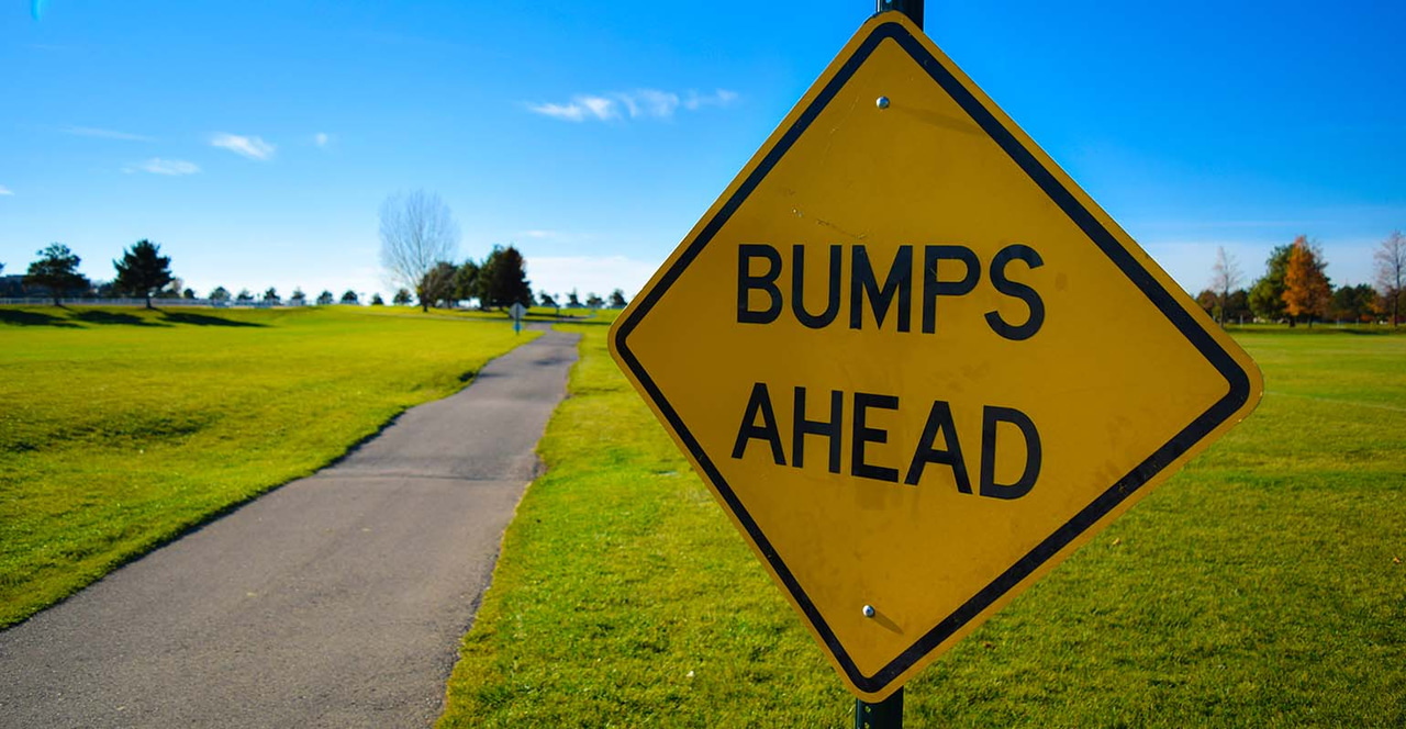 Bumpy Road Ahead Sign BUMPY RIDE OFF, SMOOTH ROADS AHEAD….