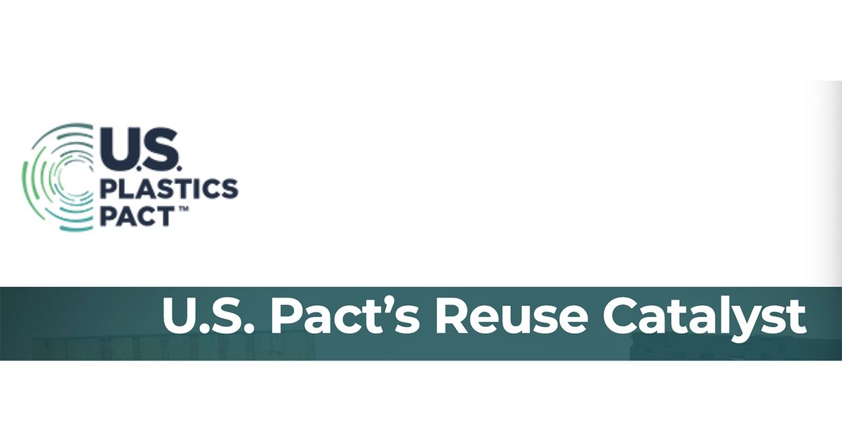 Plastics Pact Invites Innovators to Apply to Reuse Catalyst Program