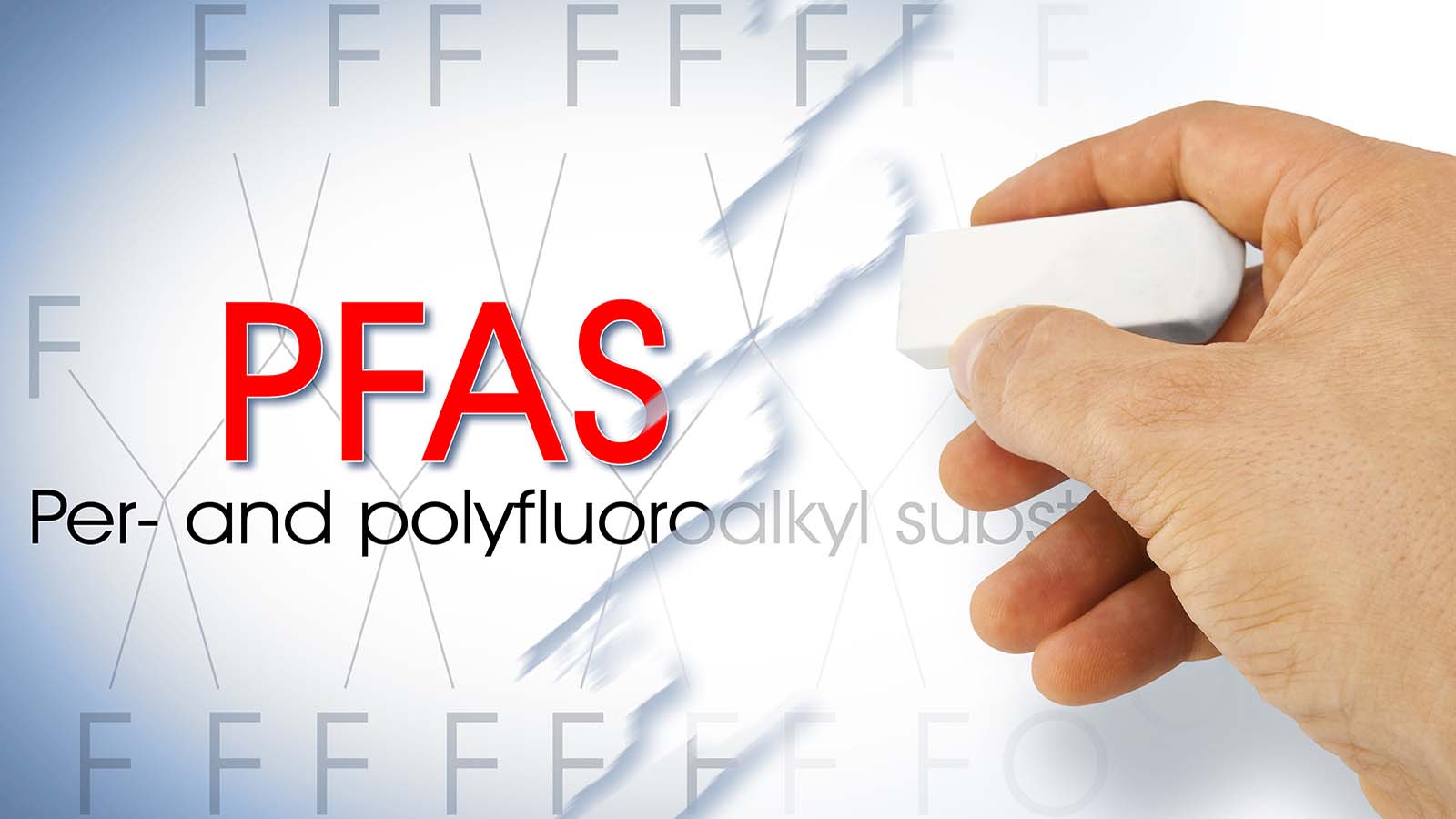 hand with eraser erasing PFAS
