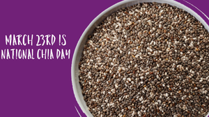 Celebrate National Chia Day; it's a thing now [infographic]