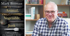 5 essential ideas from Mark Bittman's newest book, Animal, Vegetable, Junk: A History of Food, From Sustainable to Suicidal
