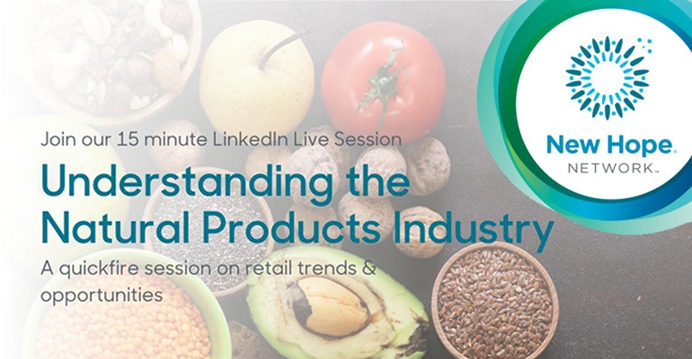 LinkedIn Live: Understanding the natural products industry 