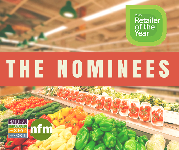 12 exceptional natural foods Retailer of the Year nominees 12 exceptional natural foods Retailer of the Year nominees