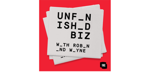 Unfinished Biz podcast promotes entrepreneurship with relatable stories