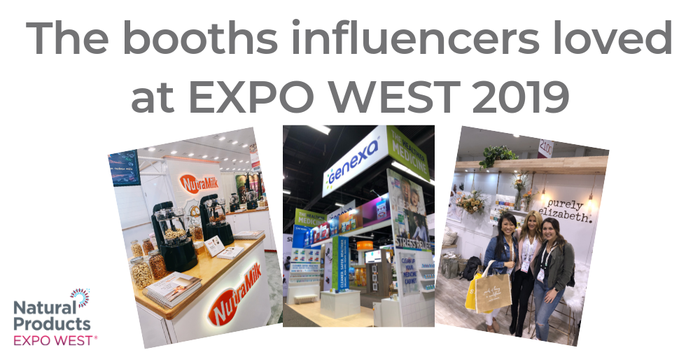 Influencers' favorite booths at Expo West 2019 Influencers' favorite booths at Expo West 2019
