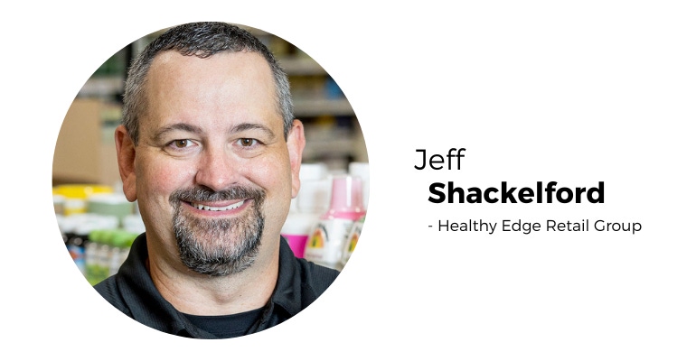 Jeff Shackelford, vice president of purchasing for The Healthy Edge Retail Group