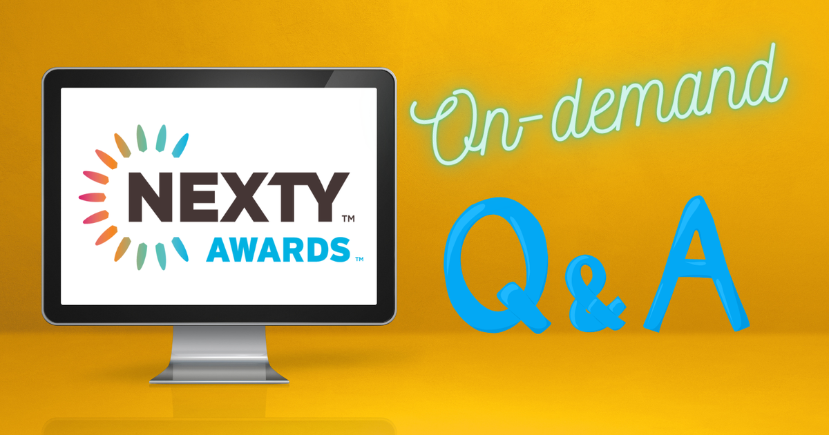 Watch Experts answer your questions about the NEXTY Awards