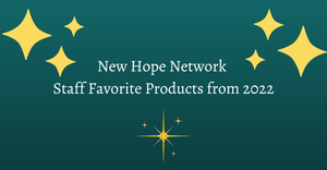 New Hope Network staff favorites from 2022
