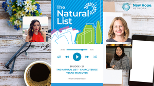 The Natural List - Charcuterie’s vegan makeover Episode 21
