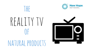 Reality (TV) hits natural products