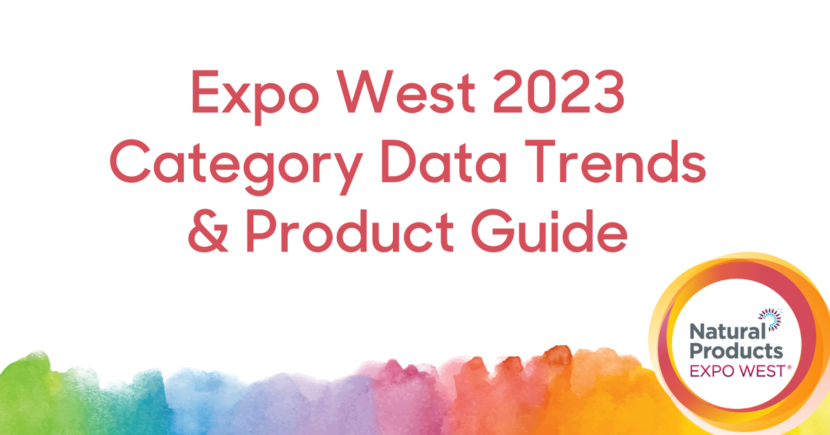 Top trends at Expo West Data Trends & Product Guide