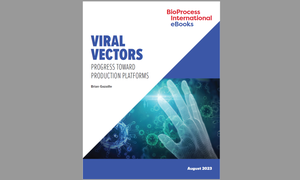 eBook: Viral Vectors &mdash; Progress Toward Production Platforms