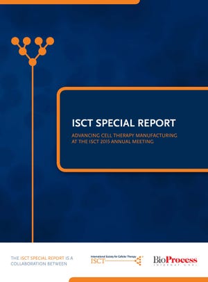ISCT Special Report: Advancing Cell Therapy Manufacturing at the 2015 Annual Meeting