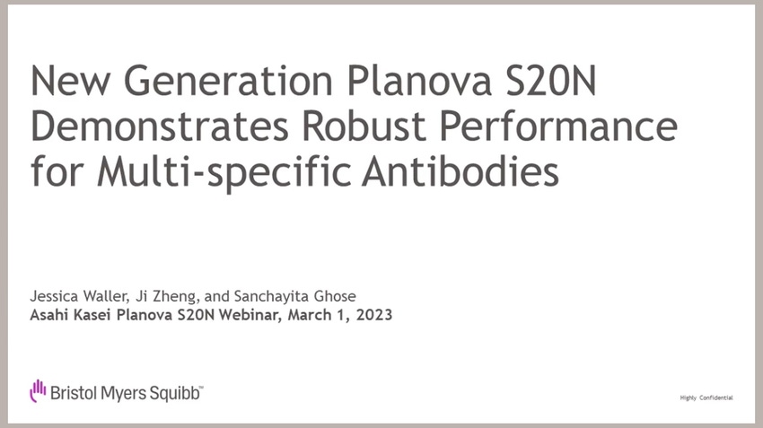 New Generation Planova&#x2122; S20N Demonstrates Robust Performance for Multi-Specific Antibodies