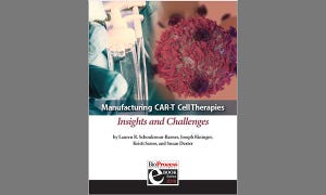 eBook: Manufacturing CAR-T Cell Therapies &mdash; Insights and Challenges
