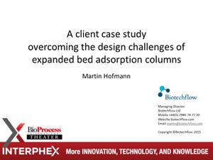 Case Study: Overcoming the Design Challenges of Expanded Bed Adsorption Column (Video)