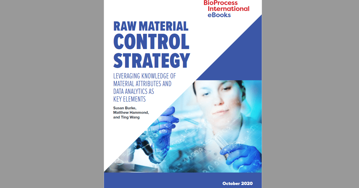 Material Control Strategy Bioprocess Raw Materials: Control Strategy - BioProcess International