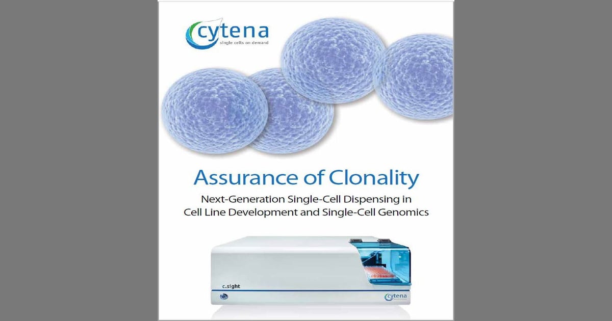 Assurance of Clonality: Next-Generation Single-Cell Dispensing in Cell ...