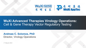 WuXi Advanced Therapies Virology Operations: Cell & Gene Therapy Vector Regulatory Testing