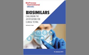 Biosimilars: Challenging the Justifications for Clinical Testing