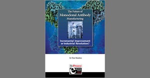 eBook: The Future of Monoclonal Antibody Manufacturing &mdash; Incremental Improvement or Industrial Revolution?