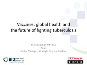 Vaccines, Global Health, and the Future of Fighting TB (Video)