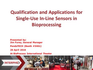 Qualification and Application for Single-Use In-Line Sensors in Bioprocessing