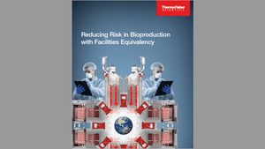 Reducing Risk in Bioproduction with Facilities Equivalency