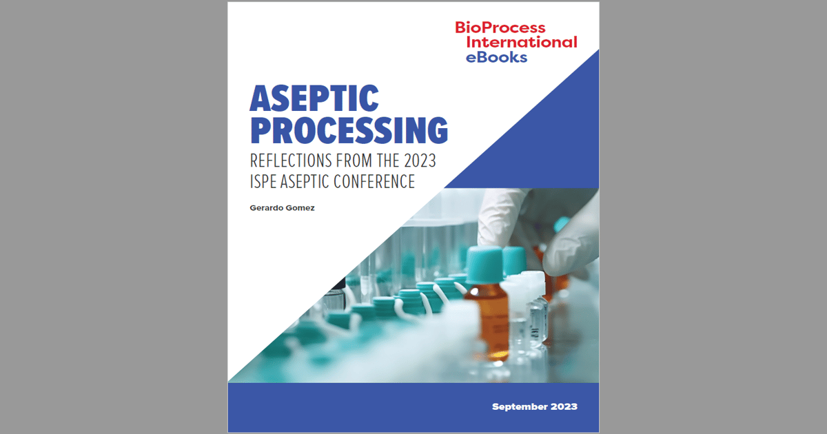 Emerging Techniques For Aseptic Processing BioProcess International Emerging Techniques For Aseptic Processing BioProcess International