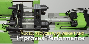 MuCell Reduces Part Weight and Improves Performance