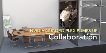 NVIDIA Quadro Plex Pumps up Collaboration