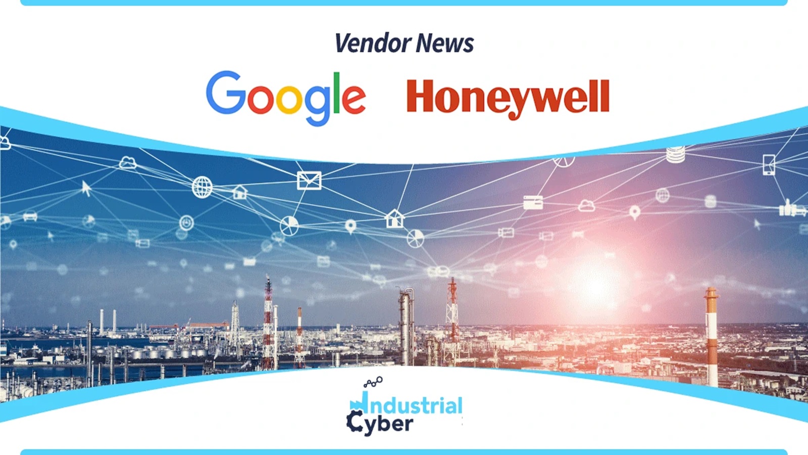 Honeywell Uses Google Cloud AI To Accelerate Autonomous Operations