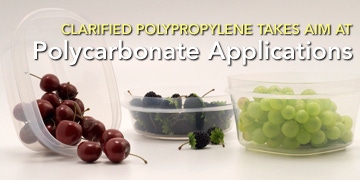 Clarified Polypropylene Takes Aim at Polycarbonate Applications