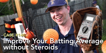 Gadget Freak Case #148: Improve Your Batting Average without Steroids