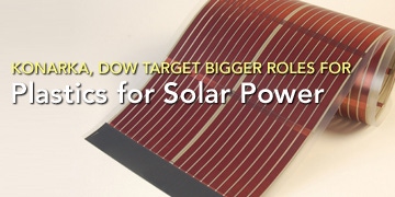 Konarka, Dow Target Bigger Roles for Plastics in Solar Power