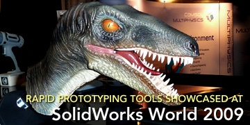 Rapid Prototyping Tools Showcased at SolidWorks World 2009