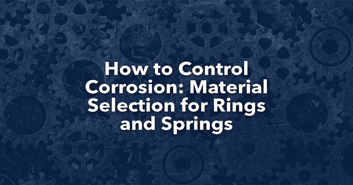 Material Selection for Rings and Springs