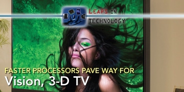 Faster Processors Pave Way for Vision, 3-D TV
