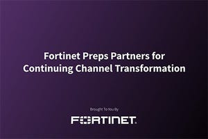 Fortinet Preps Partners for Continuing Channel Transformation