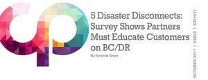 5 Disaster Disconnects: Survey Shows That Partners Must Educate Customers on BC/DR